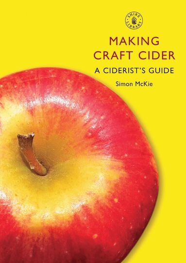 Simon McKie - Making Craft Cider, Häftad