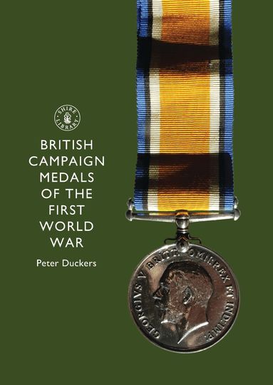 Peter Duckers - British Campaign Medals of the First World War, Häftad