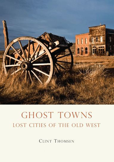 Clint Thomsen - Ghost Towns, Häftad