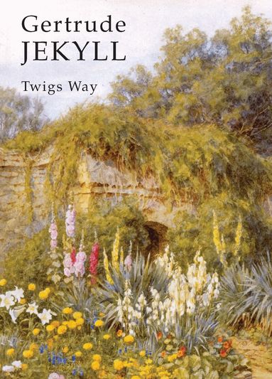 Twigs Way - Gertrude Jekyll, Häftad