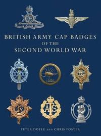 bokomslag British Army Cap Badges of the Second World War