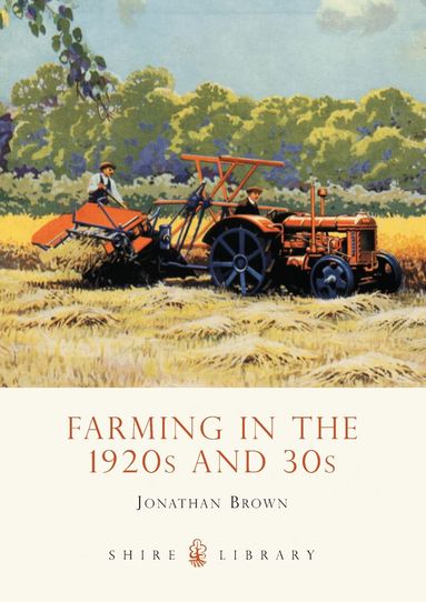 Jonathan Brown - Farming in the 1920s and 30s, Häftad