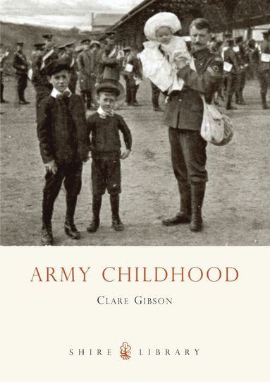 Clare Gibson - Army Childhood, Häftad