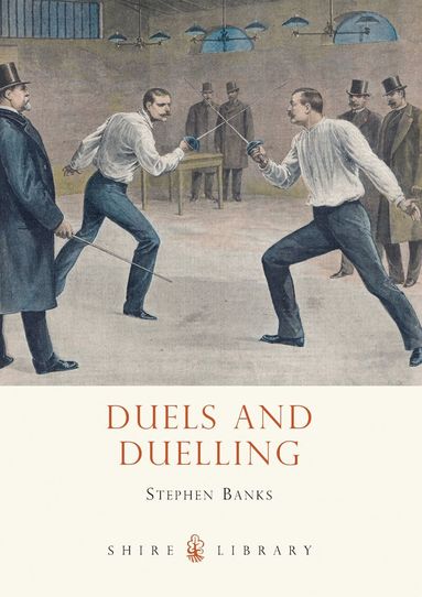 Stephen Banks - Duels and Duelling, Häftad