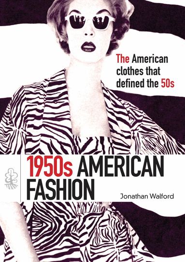 Jonathan Walford - 1950s American Fashion, Häftad