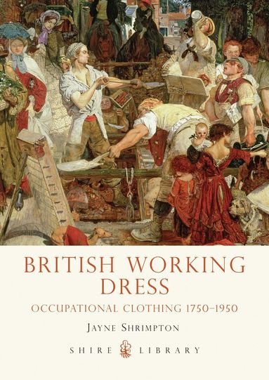 Jayne Shrimpton - British Working Dress, Häftad