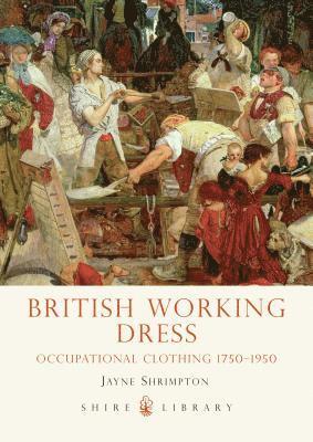 Jayne Shrimpton - British Working Dress, Häftad