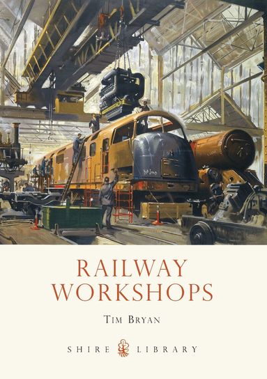 Tim Bryan - Railway Workshops, Häftad