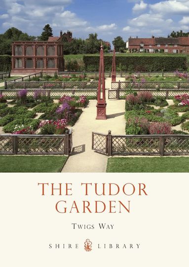Twigs Way - Tudor Garden, Häftad