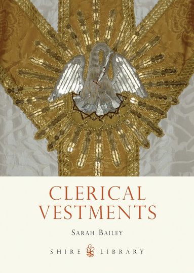 Sarah Bailey - Clerical Vestments, Häftad
