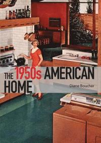 bokomslag The 1950s American Home