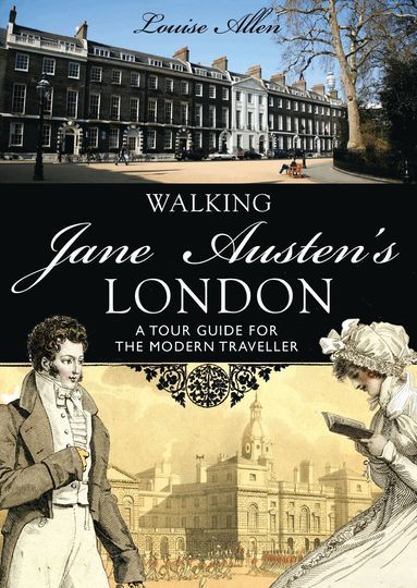 Louise Allen - Walking Jane Austen’s London, Häftad