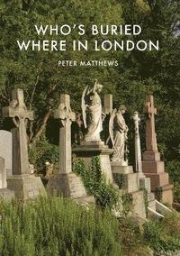 bokomslag Whos Buried Where in London