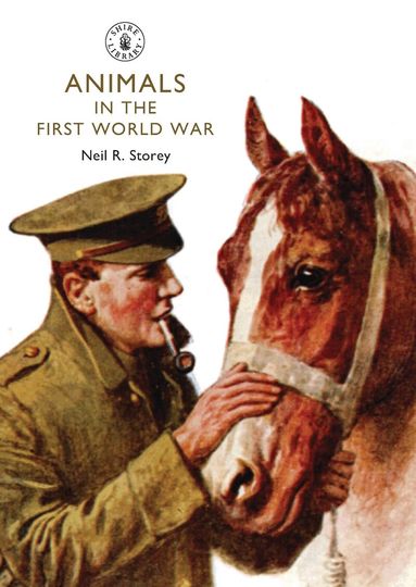 Neil R. Storey - Animals in the First World War, Häftad