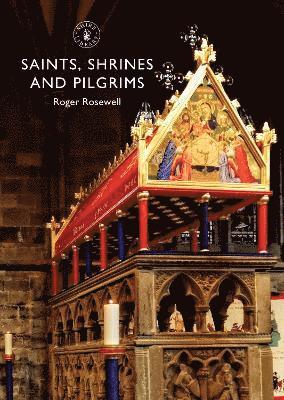 Roger Rosewell - Saints, Shrines and Pilgrims, Häftad