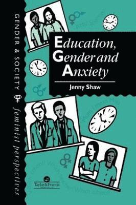 Jenny Shaw - Education, Gender And Anxiety, Häftad