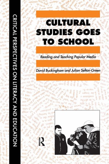 David Buckingham, Julian Sefton-Green - Cultural Studies Goes To School, Häftad