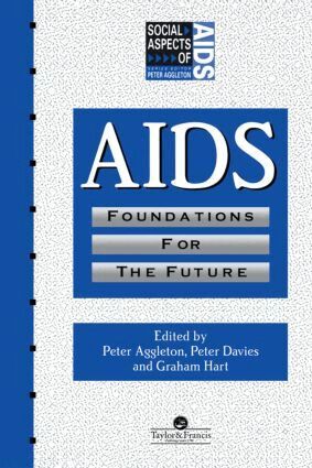 Peter Aggleton, Peter Davies, Graham Hart - AIDS: Foundations For The Future, Häftad