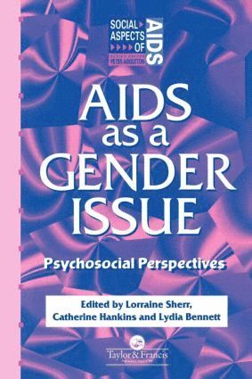 Lydia Bennett, Catherine Hankins, Lorraine Sherr - AIDS as a Gender Issue, Häftad