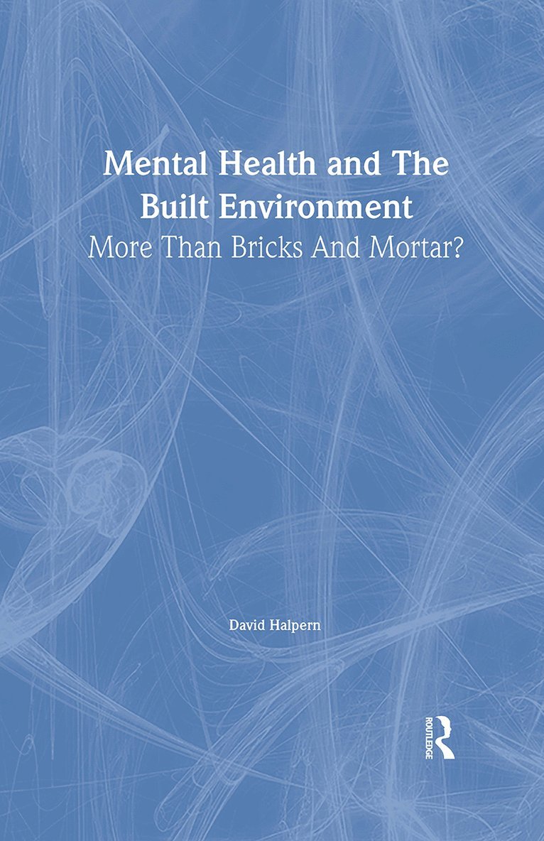 David Halpern - Mental Health and The Built Environment, Inbunden