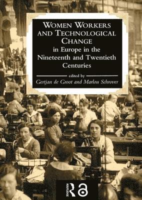 Women Workers And Technological Change In Europe In The Nineteenth And twentieth century 1