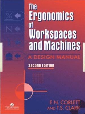 The Ergonomics Of Workspaces And Machines 1