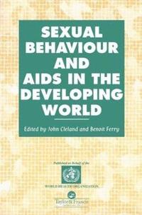 bokomslag Sexual Behaviour and AIDS in the Developing World