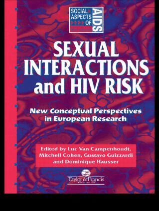 Mitchell Cohen, Gustavo Guizzardi, Dominique Hausser, Luc Van Campenhoudt - Sexual Interactions and HIV Risk, Häftad