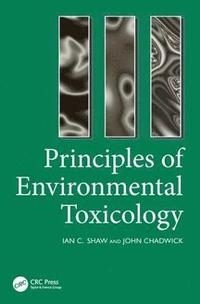 bokomslag Principles of Environmental Toxicology