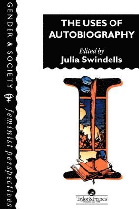 Cambridge. Julia Swindells Homerton College, Cambri Julia Swindells Homerton College - Uses Of Autobiography, Häftad