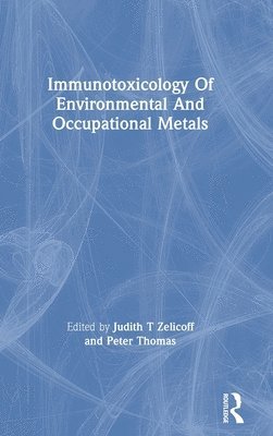 Immunotoxicology Of Environmental And Occupational Metals 1