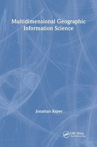 bokomslag Multidimensional Geographic Information Science