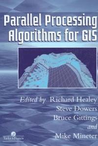 bokomslag Parallel Processing Algorithms For GIS
