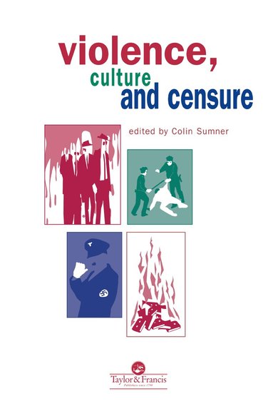 Professor Colin Sumner, Colin Sumner - Violence, Culture And Censure, Inbunden