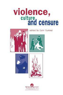 Professor Colin Sumner, Colin Sumner - Violence, Culture And Censure, Inbunden