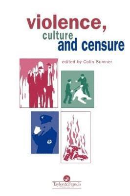 Professor Colin Sumner, Colin Sumner - Violence, Culture And Censure, Häftad