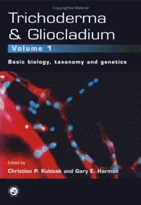 Gary E. Harman, C. P. Kubicek - Trichoderma And Gliocladium. Volume 1, Inbunden