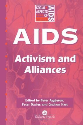 Peter Aggleton, Peter Davis, Graham Hart - AIDS: Activism and Alliances, Häftad