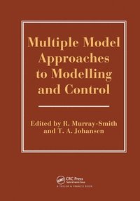 bokomslag Multiple Model Approaches To Nonlinear Modelling And Control