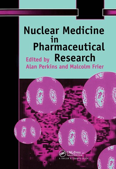 M. Frier, A C Perkins - Nuclear Medicine in Pharmaceutical Research, Inbunden