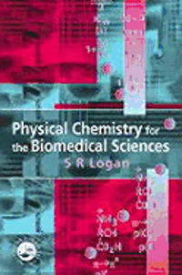 bokomslag Physical Chemistry For The Biomedical Sciences