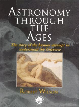 Sir Robert Wilson, Robert Wilson - Astronomy Through the Ages, Inbunden
