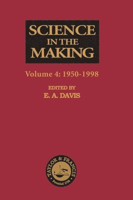 E. A. Davis - Science in the Making, Inbunden