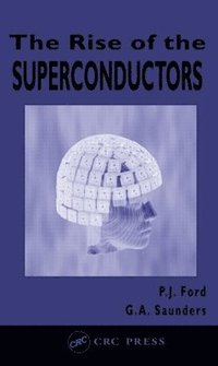 bokomslag The Rise of the Superconductors