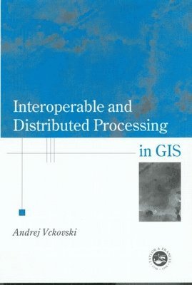 Interoperable and Distributed Processing in GIS 1