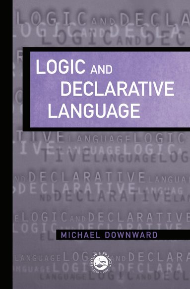 bokomslag Logic And Declarative Language