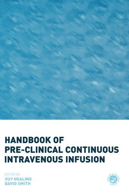 Handbook of Pre-Clinical Continuous Intravenous Infusion 1