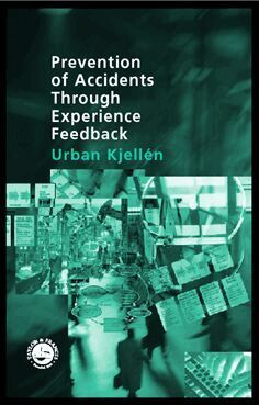 Urban Kjellen - Prevention of Accidents Through Experience Feedback, Inbunden