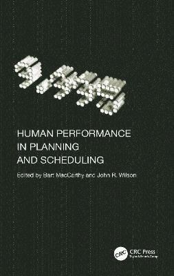 Human Performance in Planning and Scheduling 1