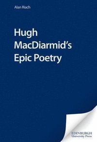 bokomslag Hugh MacDiarmid's Epic Poetry
